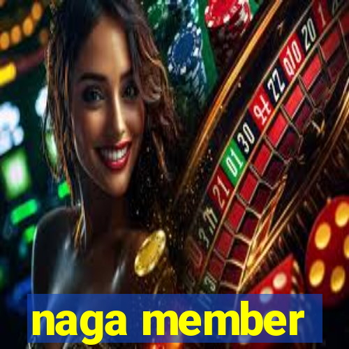 naga member